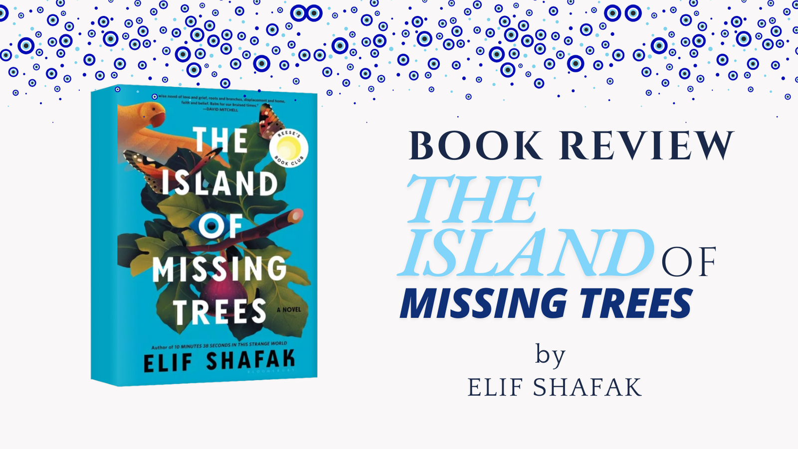 #BookReview: THE ISLAND OF THE MISSING TREES by Elif Shafak